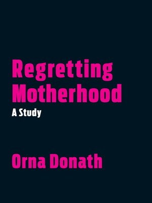 cover image of Regretting Motherhood